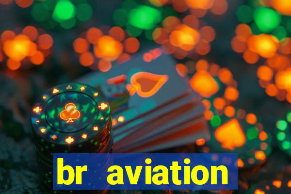 br aviation trabalhe conosco